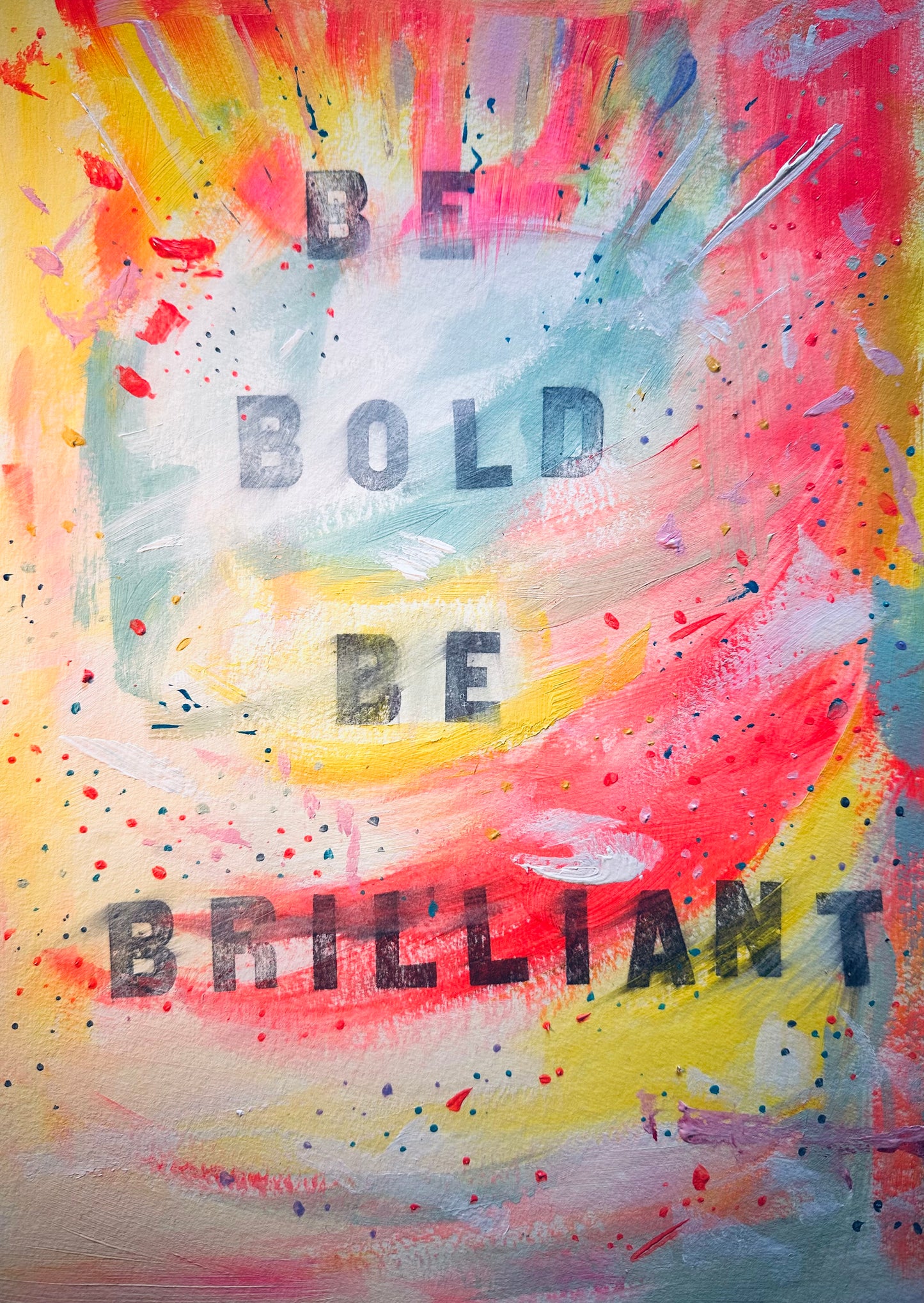 Be bold be brilliant