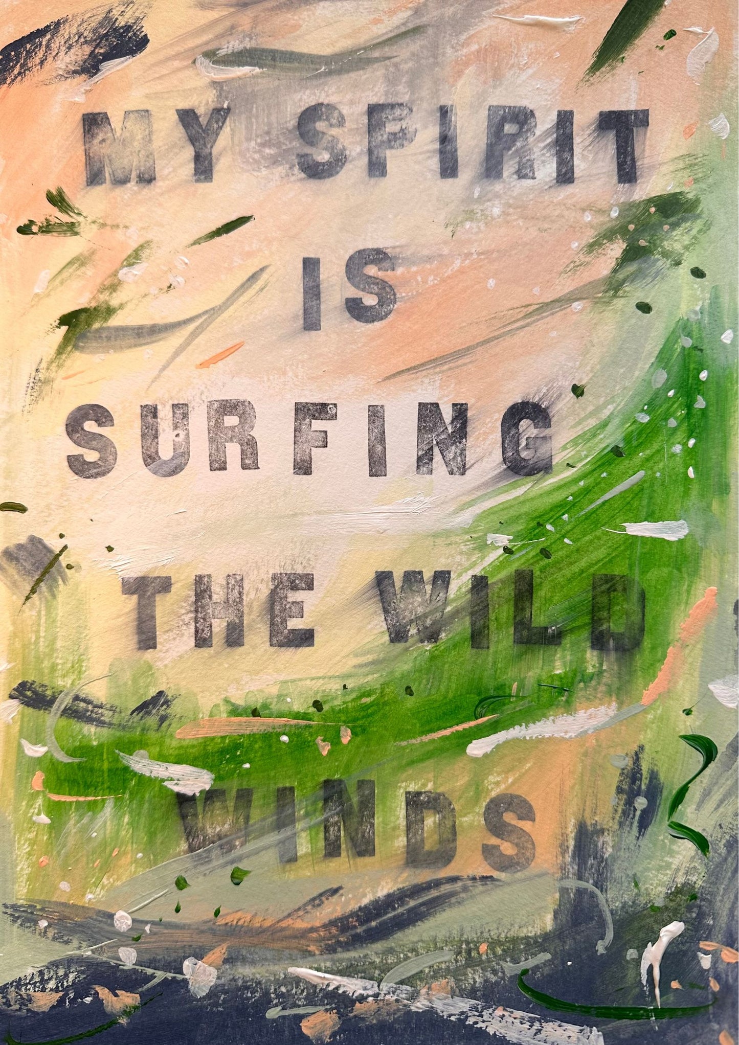 My spirit is surfing the wild winds