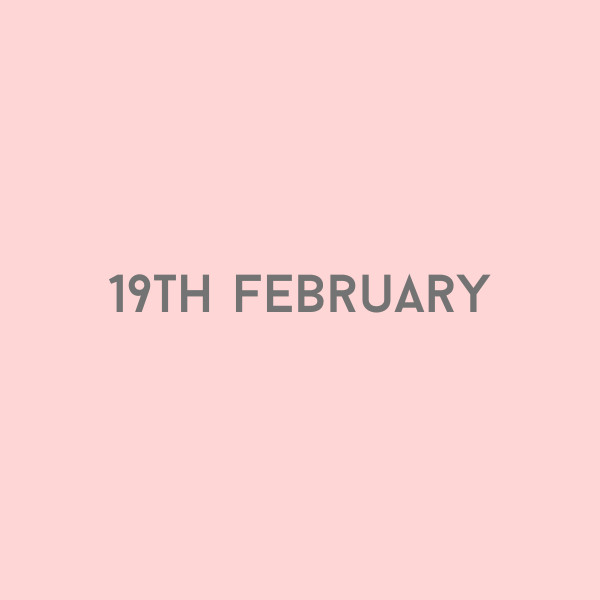 19th February 2026
