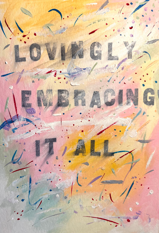 November 6th 2024 - Lovingly embracing it all